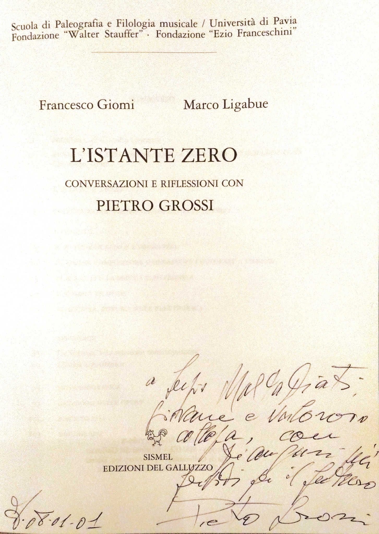 Dedica autografa di Pietro Grossi a Sergio Maltagliati sul volume L’Istante Zero, 8 gennaio 2001